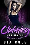 Claiming Her Mates by Dia Cole