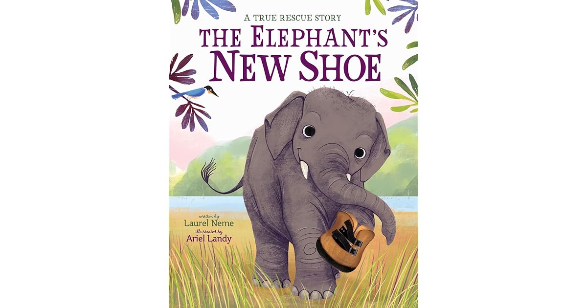 The Elephant's New Shoe by Laurel Neme