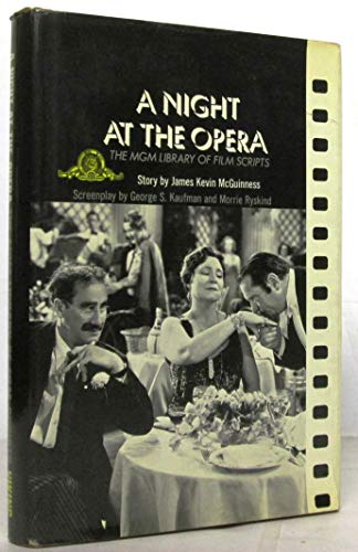 A Night at the Opera. Screenplay By George S Kaufman and Morris Ryskind. a Viking Film Book. Mgm Library of Film Scripts (Hardcover)