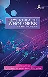 Keys To Health, W...