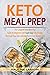 Keto Meal Prep: The Complet...