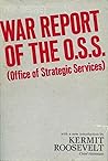 War Report Of The O.S.S. (Office of Strategic Services) War Report Of The O.S.S. (Office of Strategic Services)