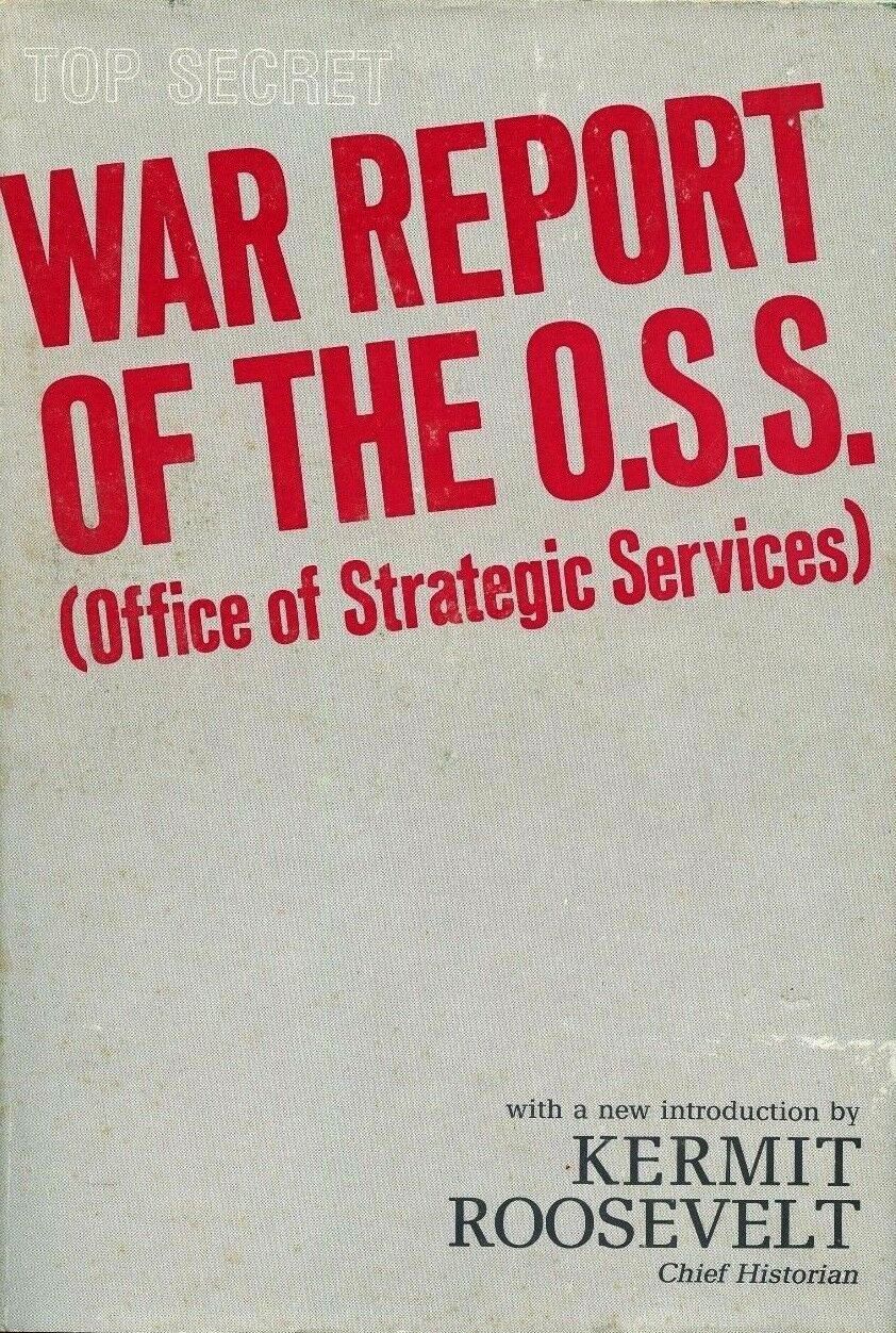 War Report Of The O.S.S. (Office of Strategic Services)