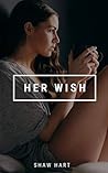 Her Wish (Make A Wish, #2) Her Wish (Make A Wish, #2)