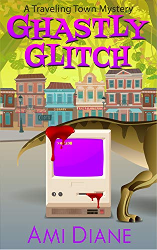 Ghastly Glitch (Traveling Town #6)