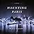 Haunting Paris