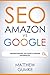 SEO: Amazon vs Google: Unde...