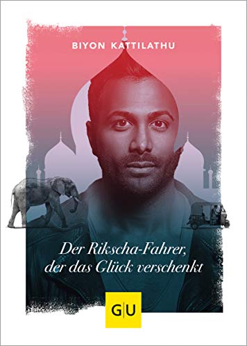 Der Rikscha-Fahrer, der das Glück verschenkt (Hardcover)