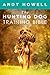 The Hunting Dog Training Bible