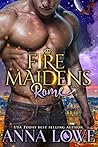 Fire Maidens: Rome (Billionaires & Bodyguards #3) Fire Maidens: Rome (Billionaires & Bodyguards #3)