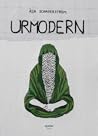 Urmodern by Åsa Schagerström