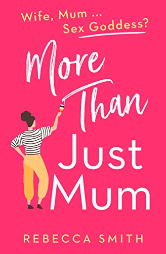 More Than Just Mum (Kindle Edition)