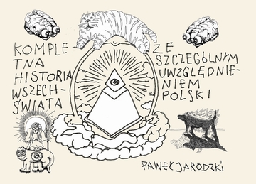 Kompletna historia wszechświata ze szczególnym uwzględnieniem Polski (Hardcover)