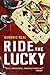 Ride the Lucky