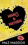Mimics & Mayhem by Maz Maddox