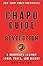 The Chapo Guide to Revolution: A Manifesto Against Logic, Facts, and Reason