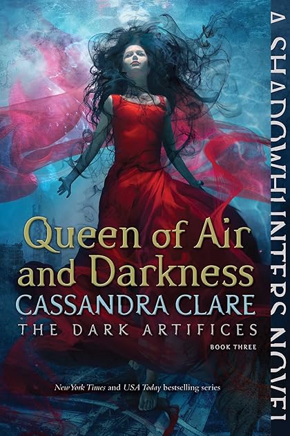 Queen of Air and Darkness (The Dark Artifices, #3)