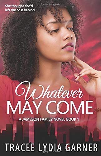 Whatever May Come: Book 1: Jameson Family Series (Paperback)