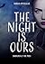 The Night is Ours: Shadows of the past