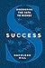 Success: Discovering the Path to Riches