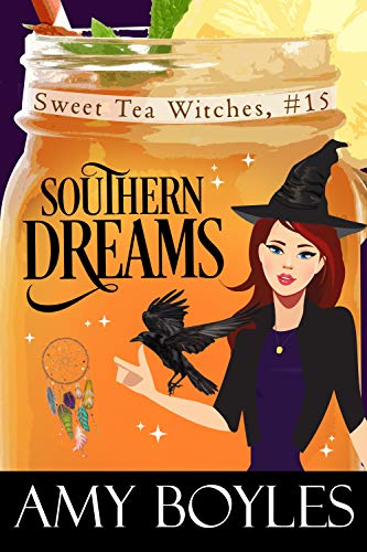 Southern Dreams (Sweet Tea Witch Mysteries, #15)