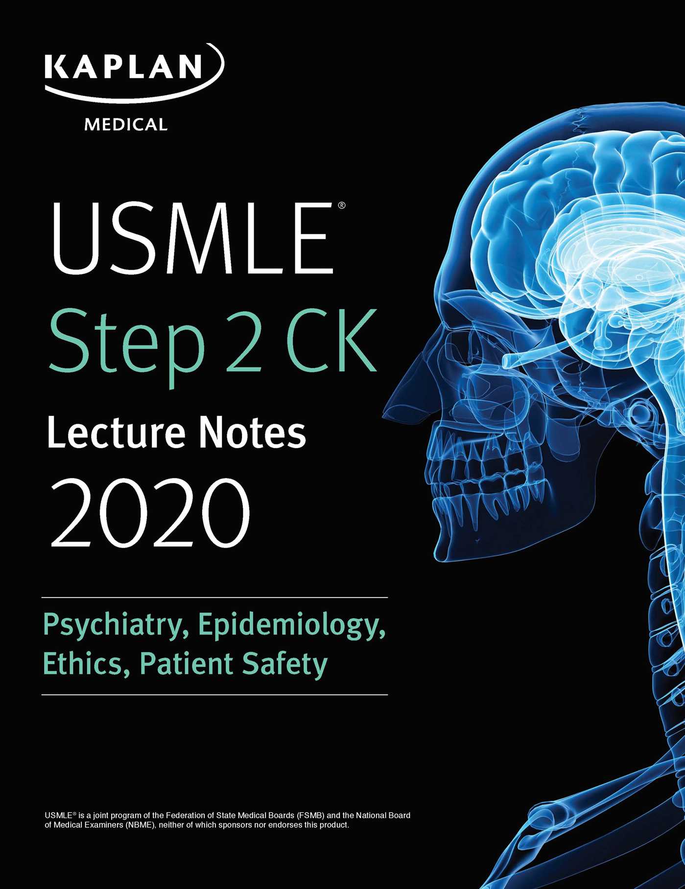 USMLE Step 2 CK Lecture Notes 2020: Psychiatry, Epidemiology, Ethics, Patient Safety