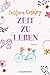 Zeit zu leben: Roman