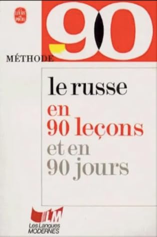 Methode 90 : le russe en 90 leçons et en 90 jours