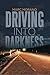 Driving into Darkness