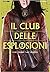 Il club delle esplosioni 3