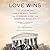 Love Wins: The Lovers and Lawyers Who Fought the Landmark Case for Marriage Equality