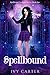 Spellbound (Spellbound Academy, #1)