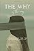 The Why is the Way by Berta Medina-Garcia