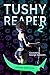 Tushy Reaper 2 by George Saoulidis