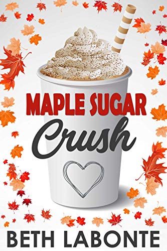 Maple Sugar Crush (An Autumnboro Sweet Romance, #2)