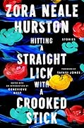 Hitting a Straight Lick with a Crooked Stick: Stories from the Harlem Renaissance