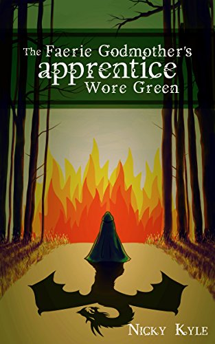 The Faerie Godmother's Apprentice Wore Green (Kindle Edition)