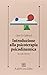 Introduzione alla psicoterapia psicodinamica (Seconda edizione)