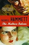 The Maltese Falcon by Dashiell Hammett The Maltese Falcon by Dashiell Hammett