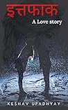 इत्तफाक: A love s...