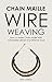 Chain Maille Wire Weaving: ...