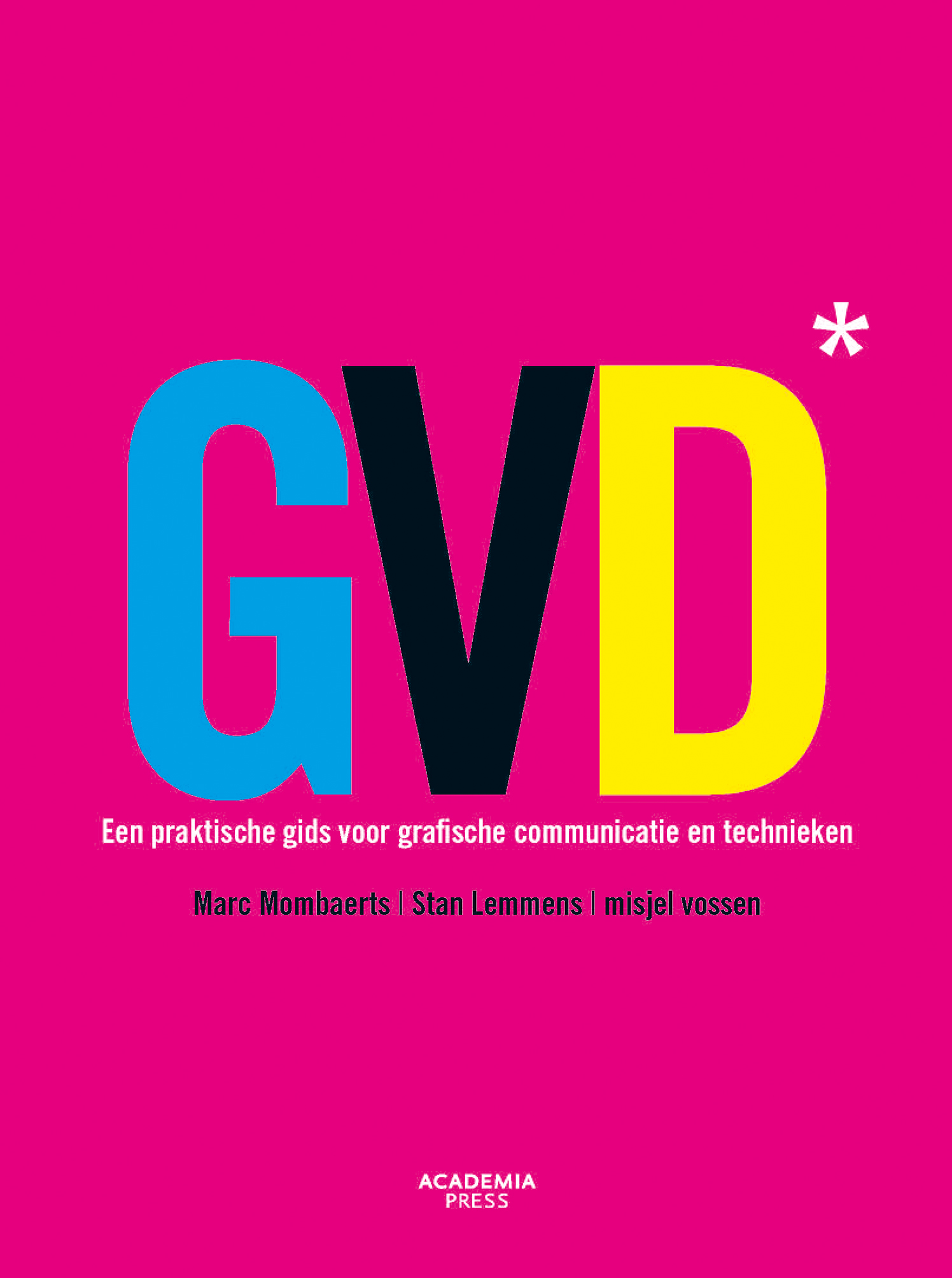 Goed voor druk. Een praktische gids voor grafische communicatie en technieken (Hardcover)