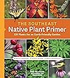 The Southeast Native Plant Primer by Larry Mellichamp