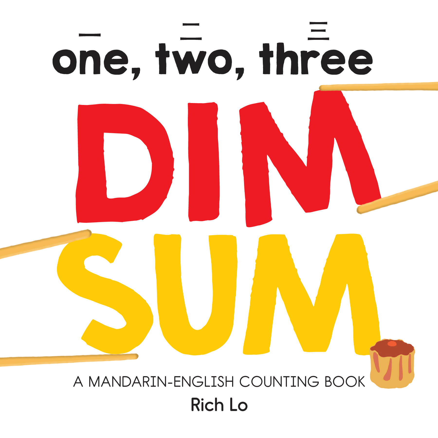 One, Two, Three Dim Sum: A Mandarin-English Counting Book (Board Book)