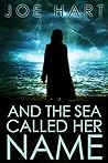 And the Sea Called Her Name