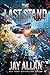 The Last Stand by Jay Allan