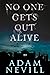 No One Gets Out Alive