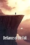 Defiance of the Fall by TheFirstDefier