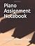 Piano Assignment Notebook
