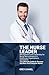 The Nurse Leader: Leadershi...
